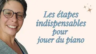 #122  Comment travailler un morceau au piano (quand on débute).