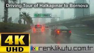 Driving Tour of Halkapınar to Bornova in Rainy Day