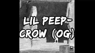 lil peep- CROW (OG TITLE & COVER)