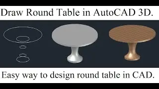 How to draw Round table in AutoCAD 3D 