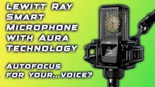 Lewitt Ray Smart Microphone with Aura Technology Demo and Review