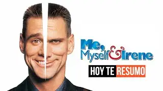 Irene, yo & mi otro yo / Me, Myself & Irene | RESUMEN