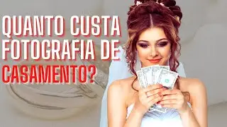 Quanto Custa um Fotografo de Casamento em 2023?