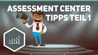 Assessment Center – Tips and Tricks Part 1 - Recruiting