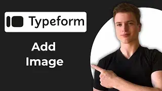 How To Add Image In Typeform (2026 Guide)