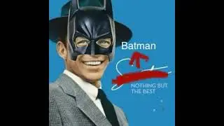 Batman Sings My Way- Reupload of my video from my channel