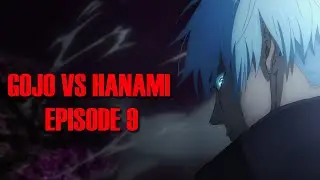 GOJO SATORU VS HANAMI  JUJUTSUKAISEN EPISODE 9