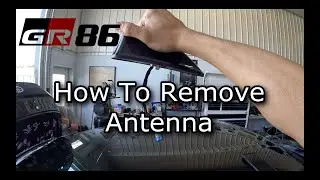 GR86/BRZ ANTENNA REMOVAL