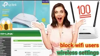 🔴How to block wifi mac address kill unknown wifi users tplink router wireless settings wifi killer