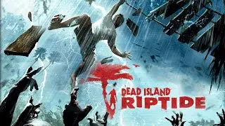 Dead Island: Riptide Definitive Edition