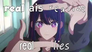 Real Ais Realize Real Lies [Oshi no Ko AMV] - Anime Boston 2024 Best Drama