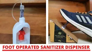 Foot Operated Hand Sanitizer Dispenser in 48 Rs | How To Make Sanitizer Dispensing Machine
