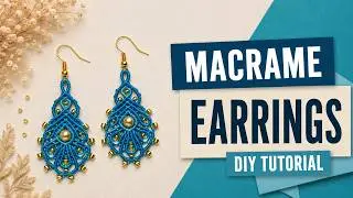 СЕРЬГИ МАКРАМЕ. MACRAME EARRINGS.
