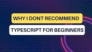 Why I Don't Recommend TypeScript for Beginners: Stick to JavaScript!