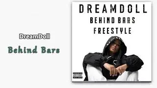 DreamDoll - Behind Bars (Freestyle)