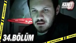 Kanıt 34. Bölüm - Full Bölüm