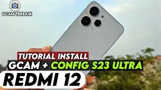 LATEST ‼️ TUTORIAL HOW TO INSTALL GCAM AND CONFIG REDMI 12 |  Google Camera Redmi 12