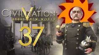 Civilization V Brave New World as Germany - Episode 37 ...The Final World War...
