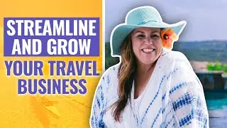 How to Streamline and Grow Your Travel Business