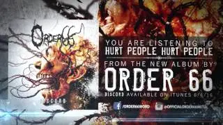 ORDER 66 - Hurt People Hurt People