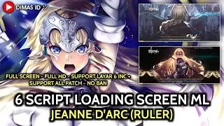 6 Script Loading Screen Mobile Legends Anime - Jeanne d'Arc (Ruler) | DIMAS ID ツ