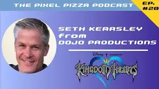 Seth Kearsley (Kingdom Hearts Animated Pilot) - The Pixel Pizza Podcast