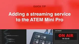 Adding a custom streaming destination to the ATEM Mini Pro // Quick Tip