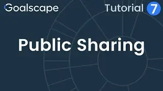 Goalscape Tutorial 7 | Make Goalscapes Public