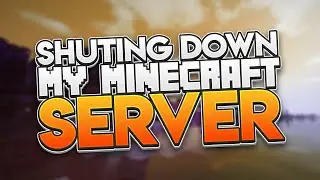 I'm shutting down my Minecraft server...