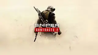 Sniper Ghost Warrior Contracts 2  (•̪●)  ПРОХОЖДЕНИЕ #1   (•̪●)  Sniper Ghost Warrior Contracts 2