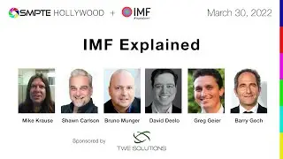 SMPTE Hollywood and the IMF User Group present: IMF Explained