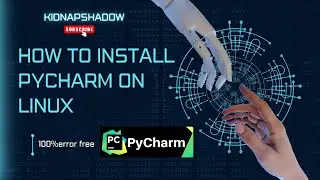 Install Pycharm on Kali Linux | Pycharm | Python | Kidnapshadow 