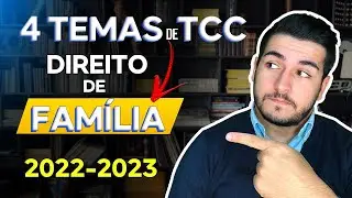 4 TEMAS DE TCC EM DIREITO DE FAMÍLIA | Direito com Nylo