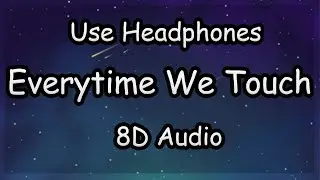 Cascada - Everytime We Touch (8D Audio)