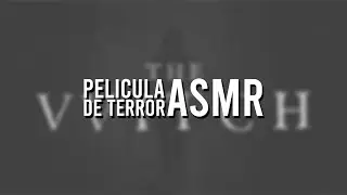 Películas de Terror: La Bruja (The Witch) | Hank ASMR en Español