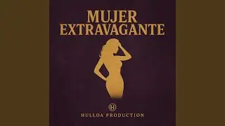 MUJER EXTRAVAGANTE