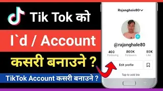 Tiktok id kasari banaune | How to create tiktok account in Nepali | Make tiktok id in nepal