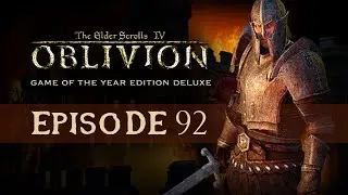Let's Play The Elder Scrolls IV: Oblivion [Episode 92 - Memorial Cave]