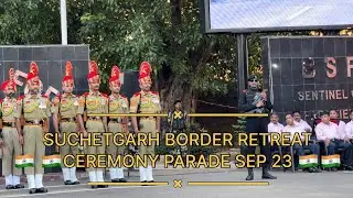 Suchetgarh Border Retreat Ceremony Parade Sep 10 🇮🇳🪷🔥🫶