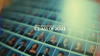 The Class of 2021, John Burroughs High School
