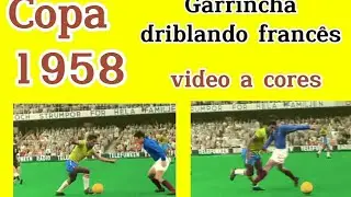 Copa 1958 .Garrincha driblando francês, video  a cores