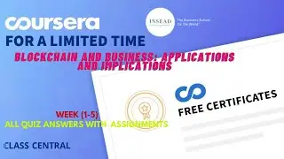 Blockchain and Business Applications and Implications, week (1-5) All Quiz Answers with Assignments.
