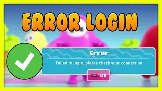 ✅ SOLUCIÓN ERROR FALL GUYS LOGIN FAILED PLEASE CHECK YOUR CONNECTION PC
