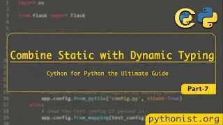 Bridging between Static and Dynamic Typing in Cython- P7 | Cython for Python 🔥