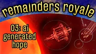 Remainders Royale Chapter 3 - A Starsector Audiobook