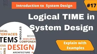Logical Time | Lamport Algorithms | System Design