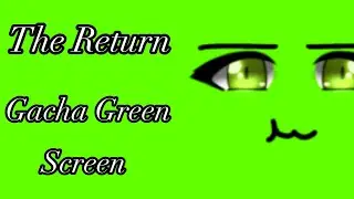 The Return||Green screen||Rainbow Flames||Check description||#greenscreen #gachamemeanimation