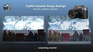 Fujifim Dynamic Range settings (DR100%-DR400%) - results, noise, recommendations