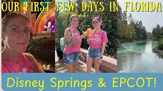 Disney Springs & EPCOT! | Our First Few Days Back in Florida | Food & Wine Festival