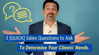 3 [QUICK] Sales Questions to Ask to Determine Your Clients’ Needs